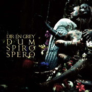 DIR EN GREY DUM SPIRO SPERO 3枚組 Dum Spiro Spero - Album by DIR EN GREY | Spotify